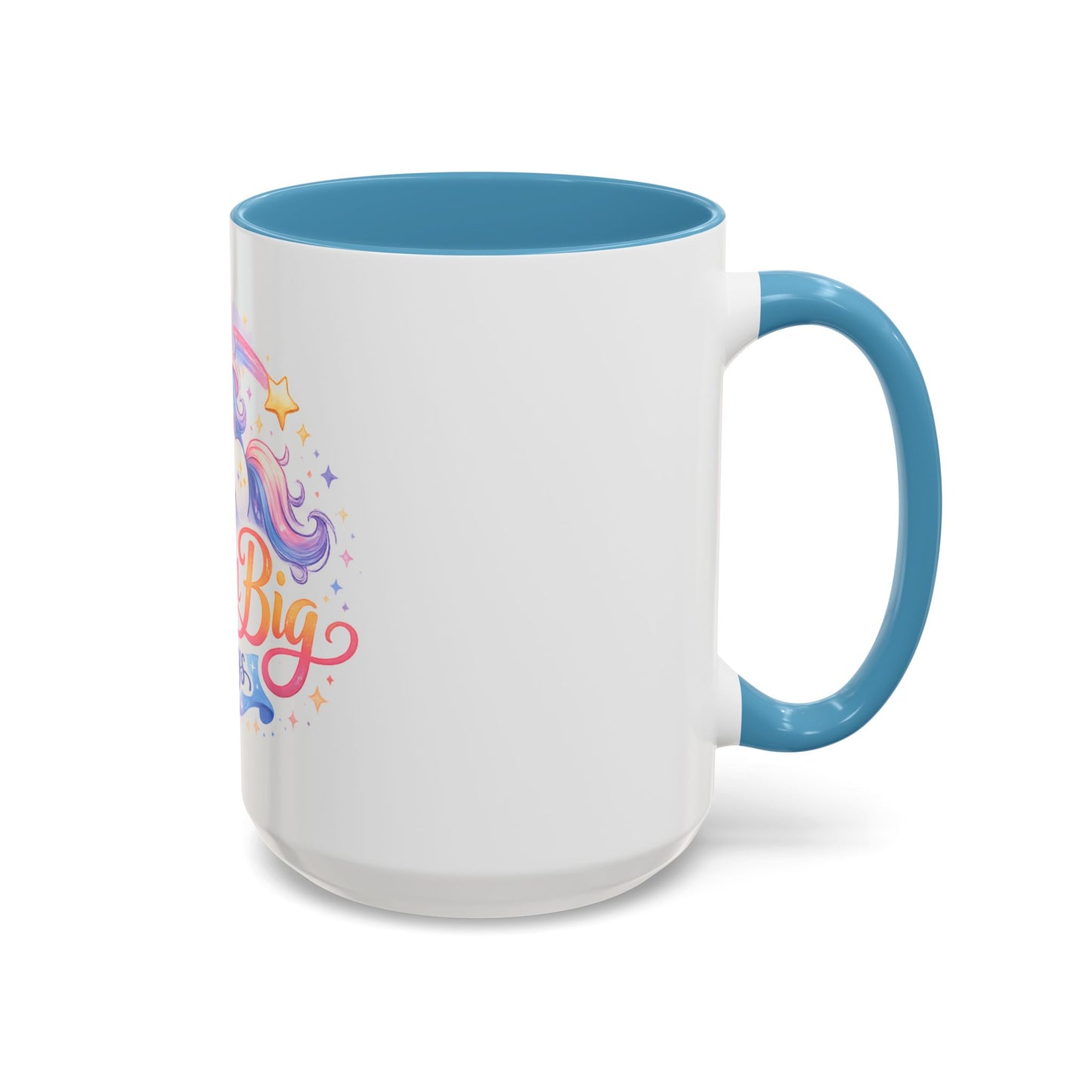 Dream Big Always Unicorn Coffee Mug