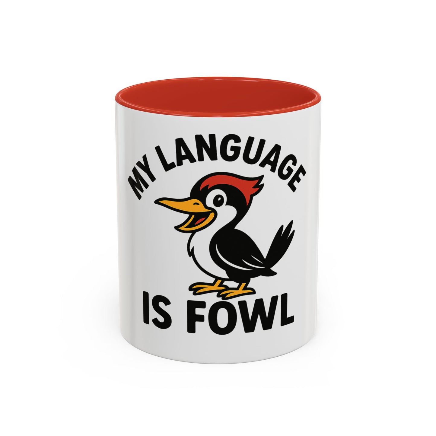 My Language Is Fowl Coffee Mug — Funny Woodpecker Accent Mug (11/15oz)