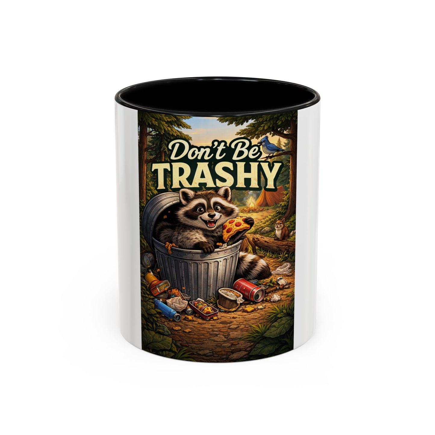 Don't Be Trashy Raccoon Coffee Mug (Accent, 11/15oz)