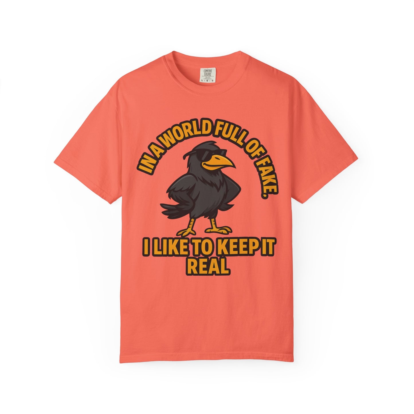 Keep It Real Crow T-Shirt — In a World Full of Fake Graphic Tee