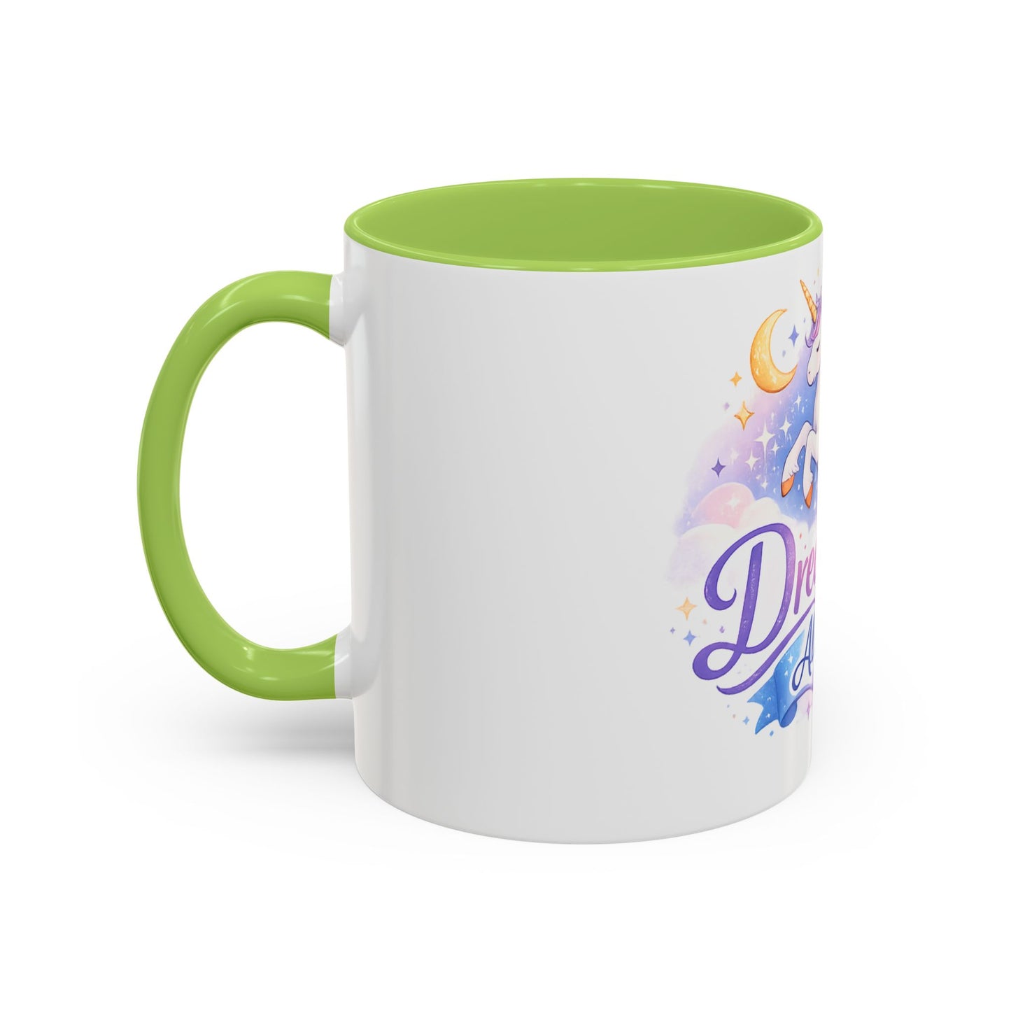 Dream Big Always Unicorn Coffee Mug