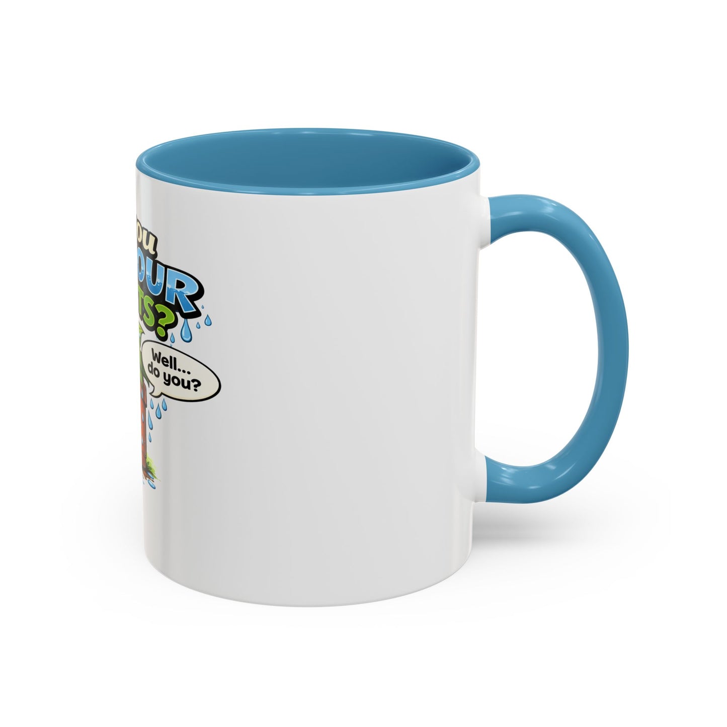 Do You Wet Your Plants? Accent Coffee Mug — Funny Plant Parent Gift (11/15oz)