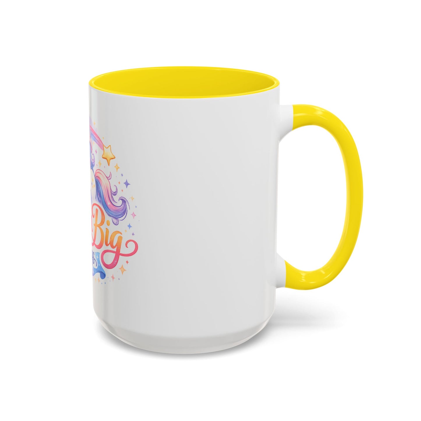 Dream Big Always Unicorn Coffee Mug