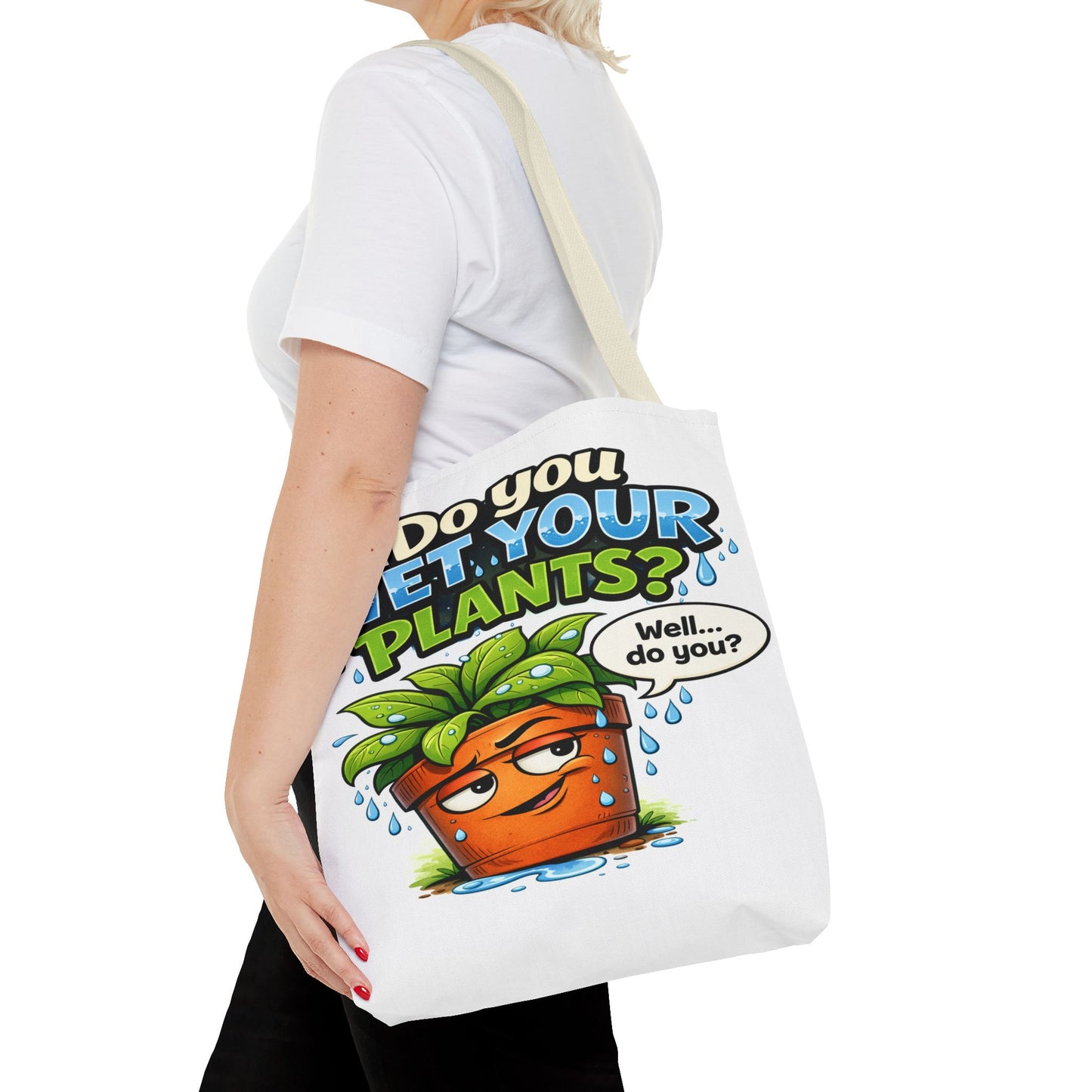 Do You Wet Your Plants? Funny Plant Lover Tote Bag