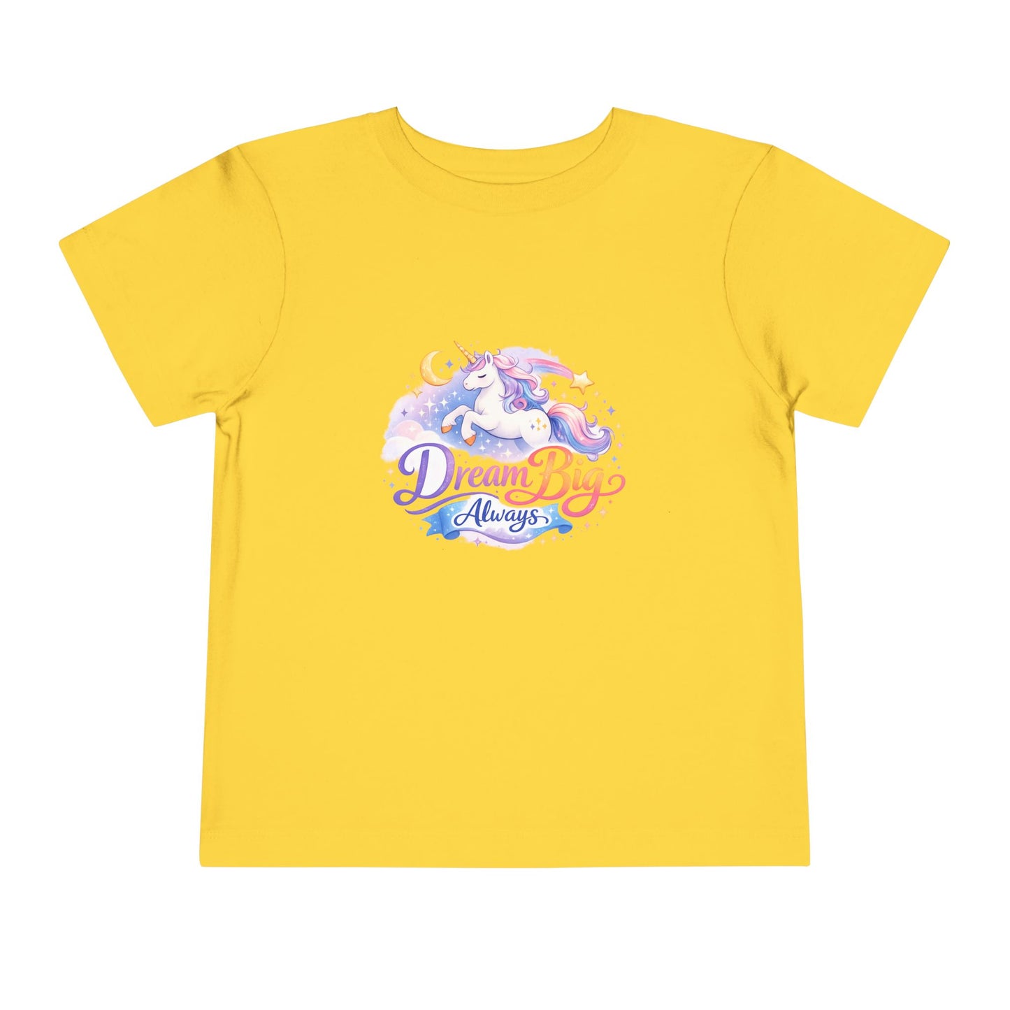 Toddler Tee — Dream Big Always Unicorn Graphic