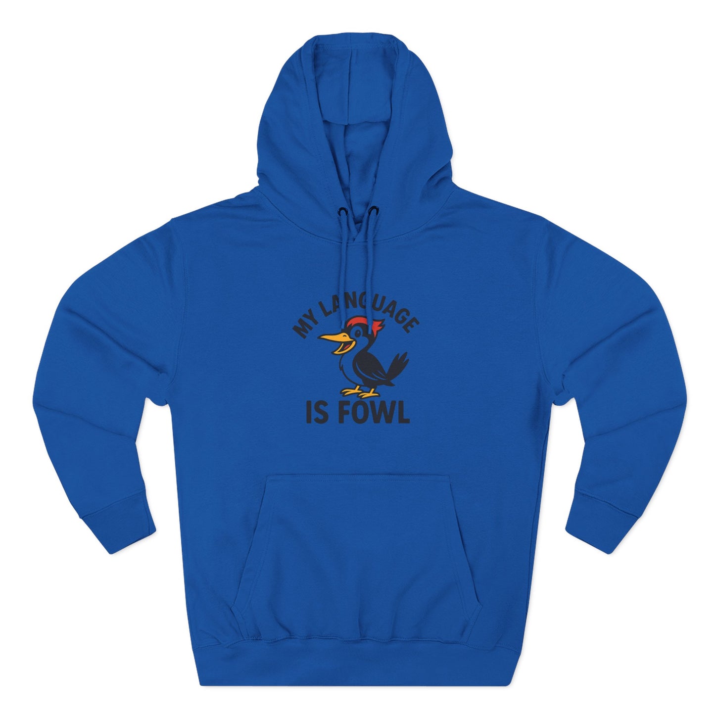 Hoodie — "My Language Is Fowl" Funny Chicken Graphic Hoodie