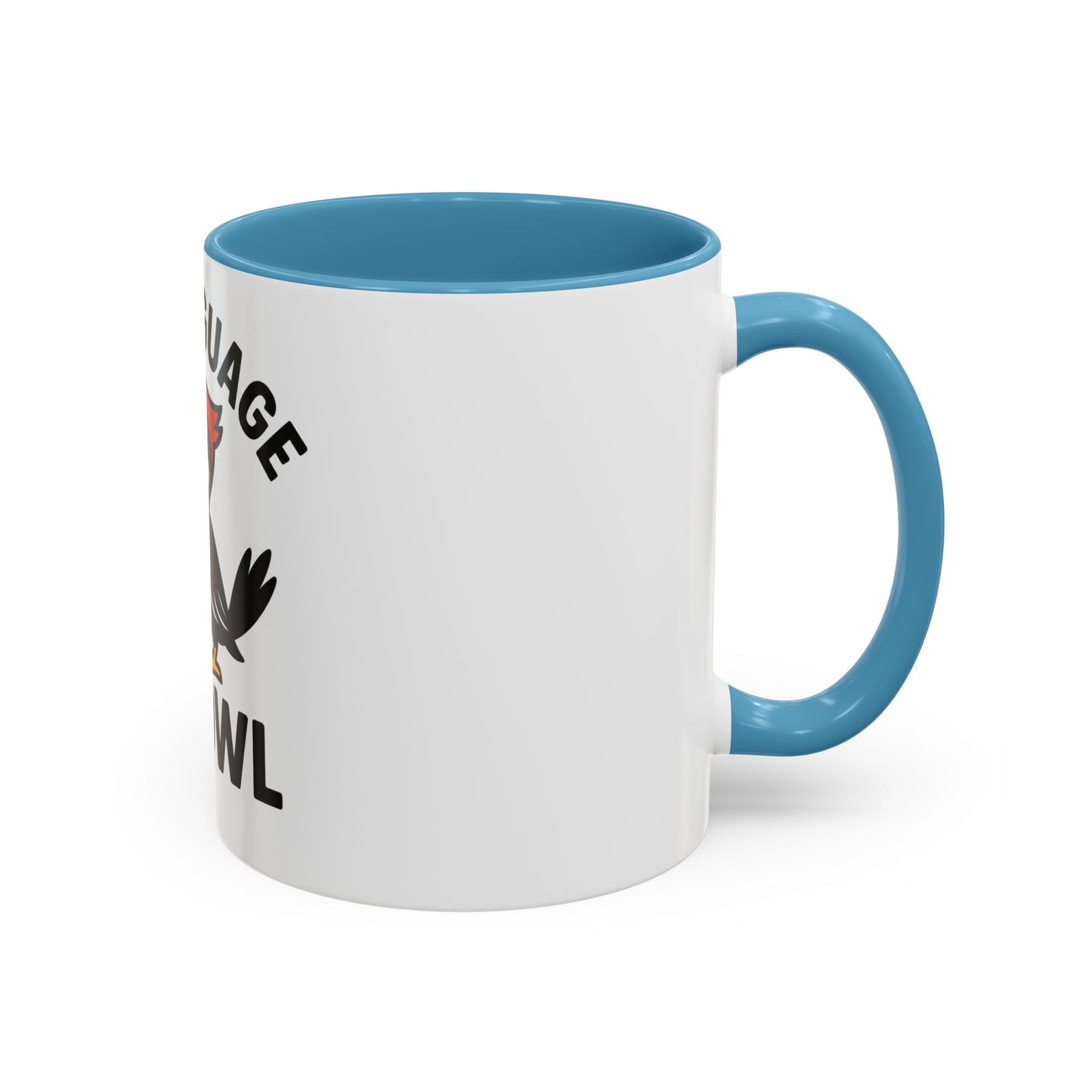 My Language Is Fowl Coffee Mug — Funny Woodpecker Accent Mug (11/15oz)