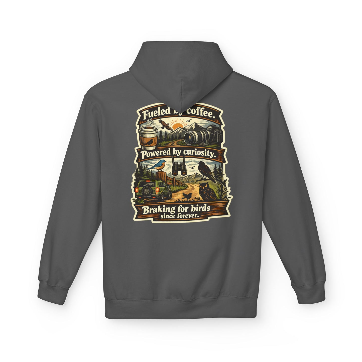 Hoodie — "Fueled by Coffee, Powered by Curiosity, Braking for Birds" Vintage Adventure Graphic