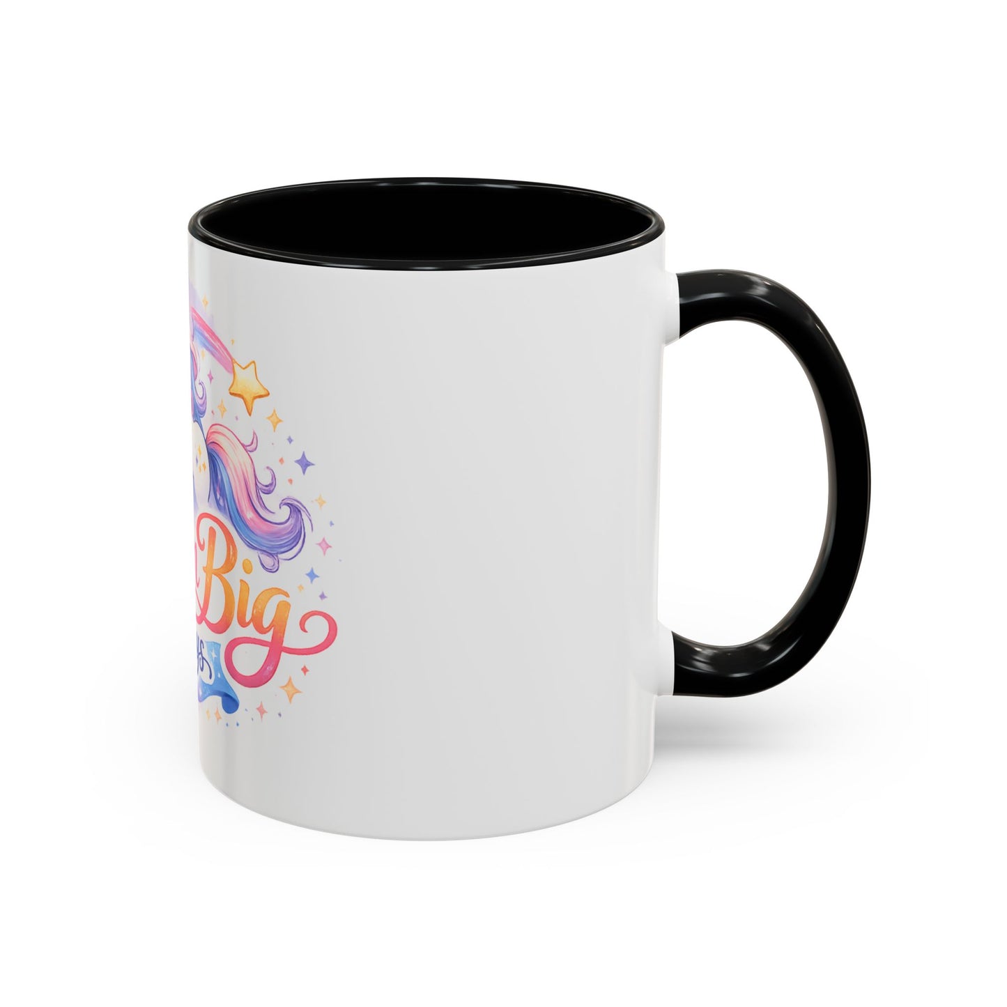 Dream Big Always Unicorn Coffee Mug
