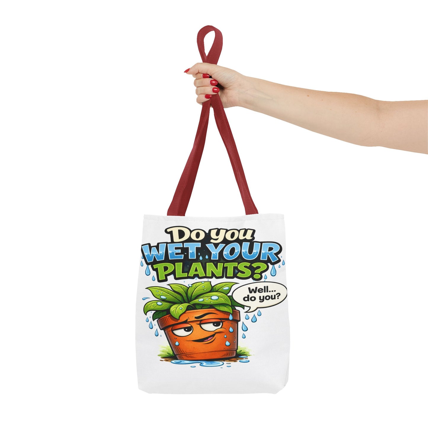 Do You Wet Your Plants? Funny Plant Lover Tote Bag