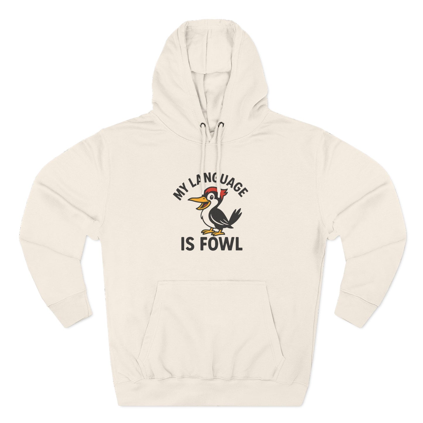Hoodie — "My Language Is Fowl" Funny Chicken Graphic Hoodie