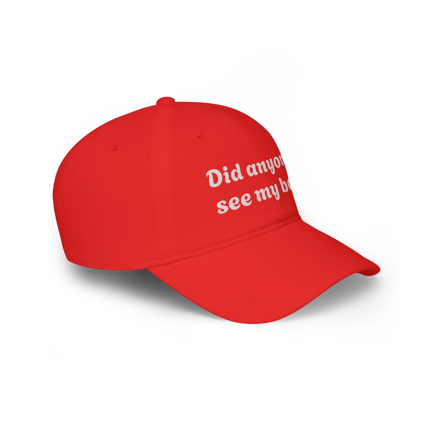 Playful Red Baseball Cap - "Did anyone see my ball?" Hat, Fun Gift for Sports Lovers, Casual Wear, Outdoor Activities, Unique Statement Cap
