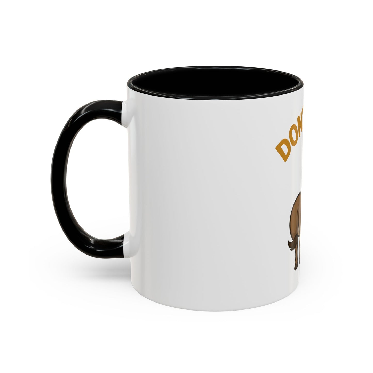 Don't Be An Ass Coffee Mug — Funny Donkey Accent Mug (11/15oz)