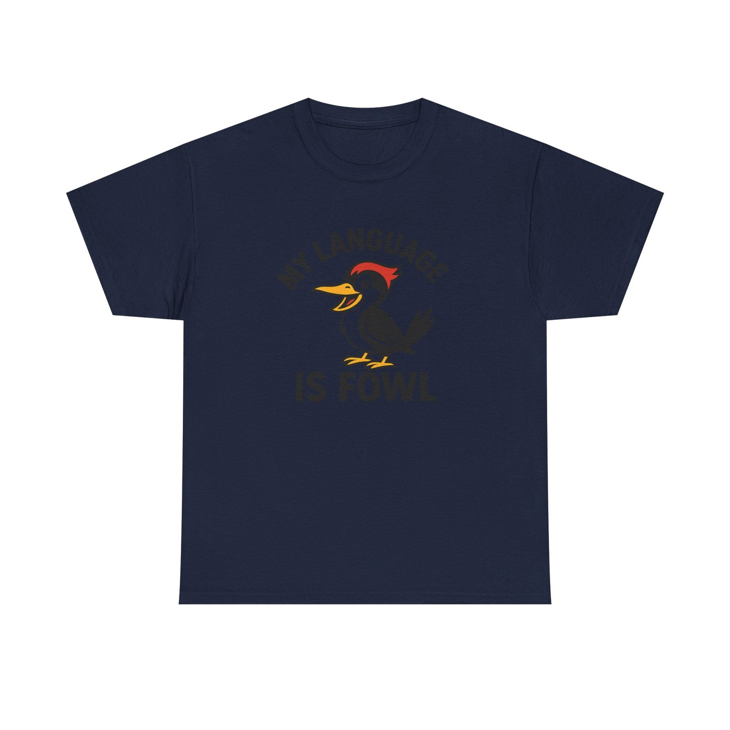 T-Shirt — “My Language Is Fowl” Funny Woodpecker Bird Graphic Tee