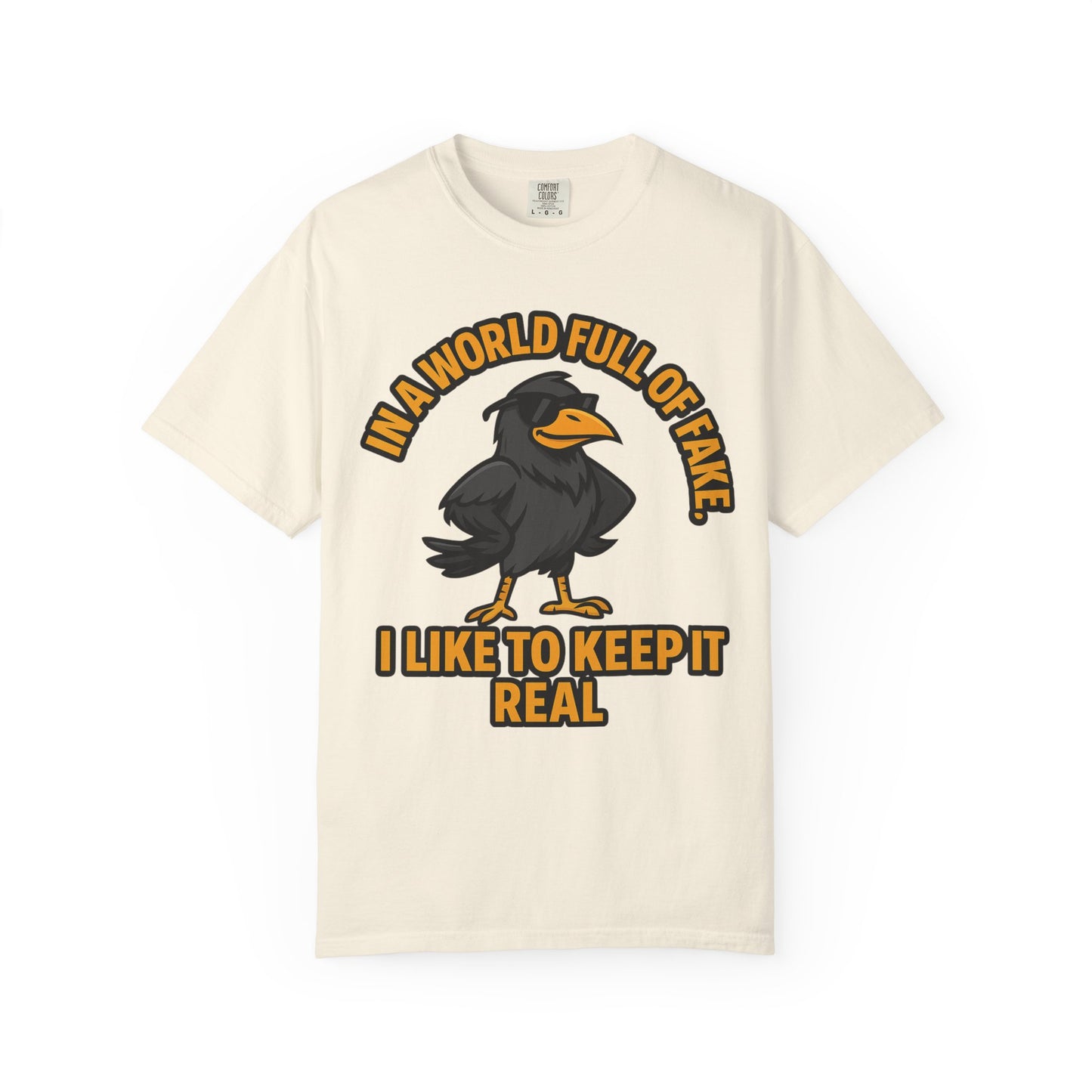Keep It Real Crow T-Shirt — In a World Full of Fake Graphic Tee