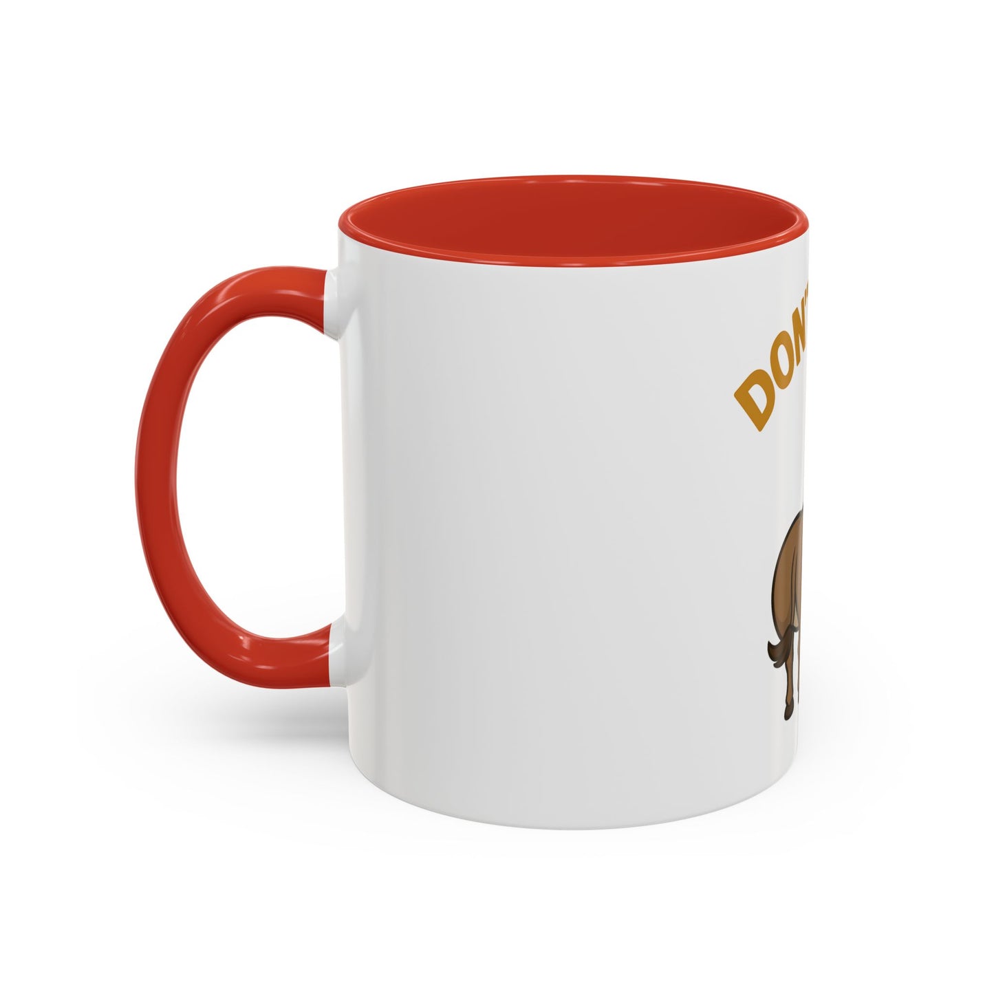 Don't Be An Ass Coffee Mug — Funny Donkey Accent Mug (11/15oz)