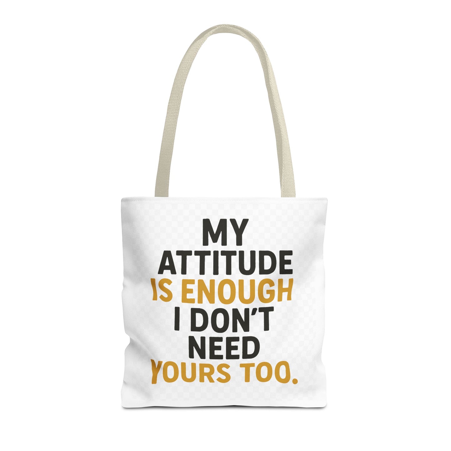 My Attitude Is Enough Tote Bag, Statement Bag, Reusable Shopping Bag, Gift for Her, Funny Tote, Attitude Bag, Casual accessory