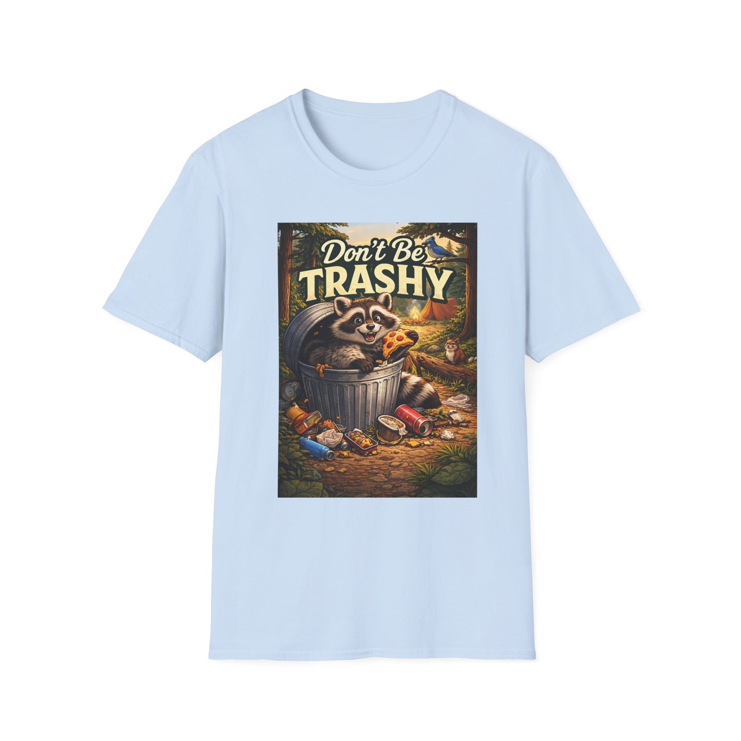 Don't Be Trashy Raccoon T-Shirt