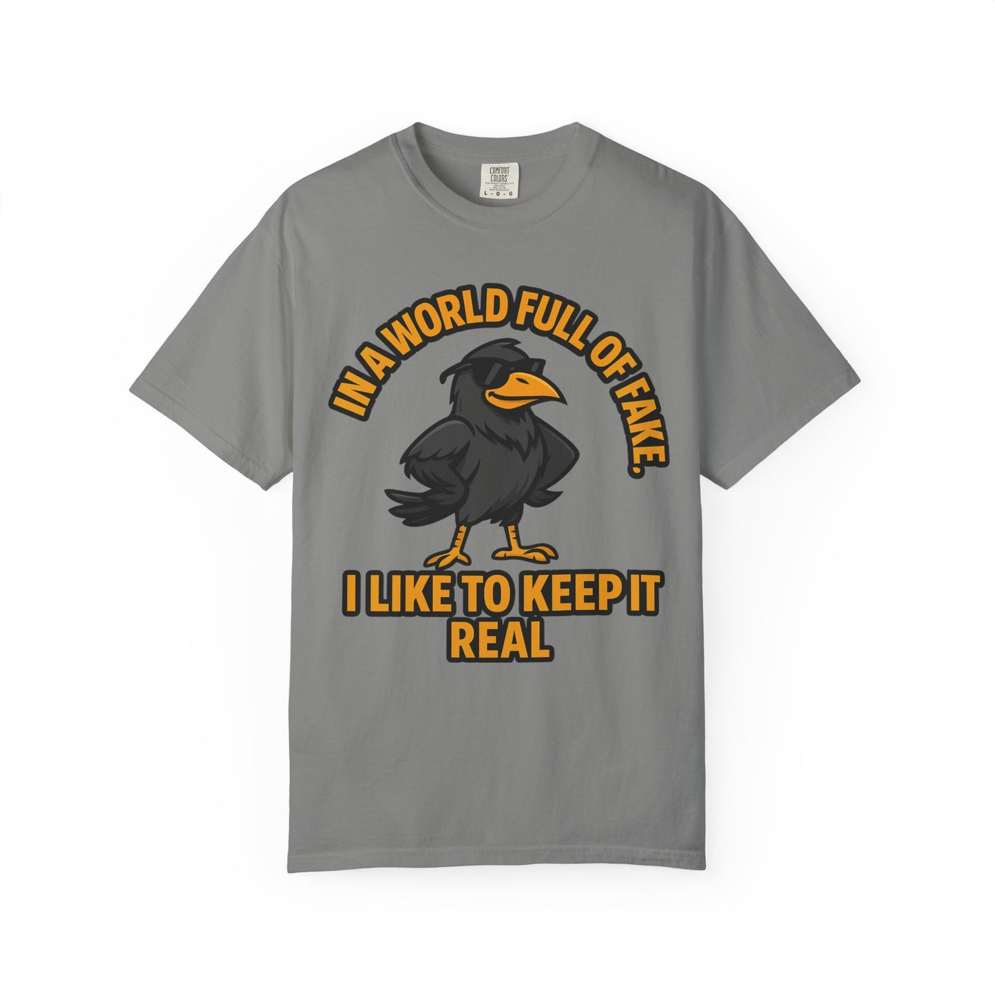 Keep It Real Crow T-Shirt — In a World Full of Fake Graphic Tee