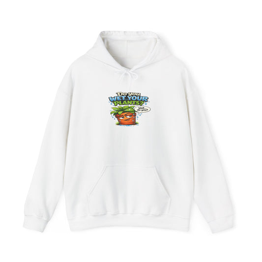 Do You Wet Your Plants? Hoodie – Funny Plant Mom/Dad Gardening Sweatshirt