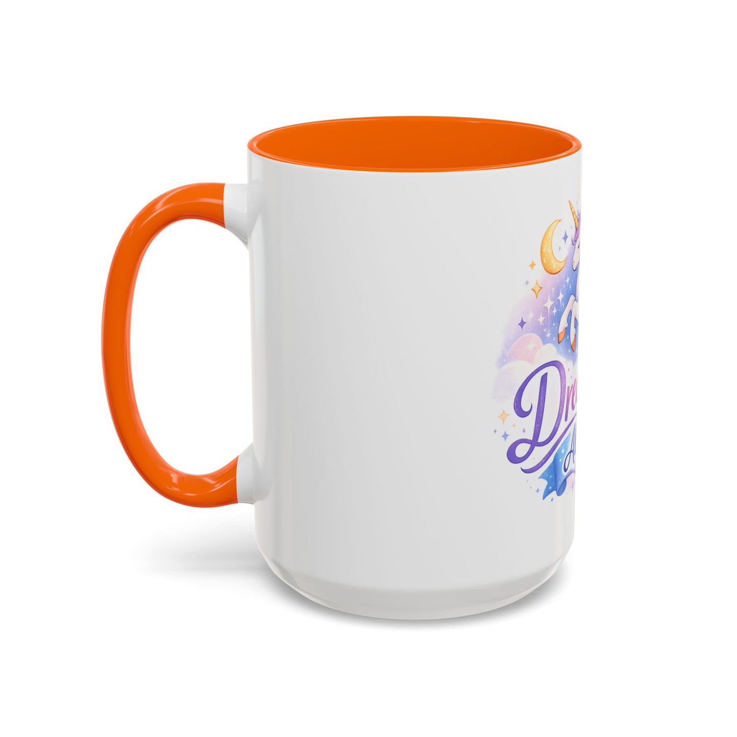 Dream Big Always Unicorn Coffee Mug