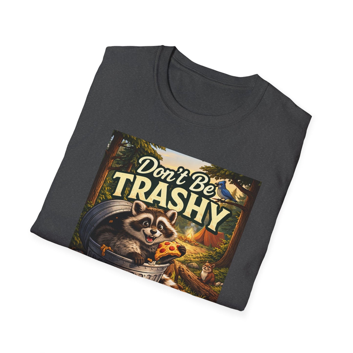 Don't Be Trashy Raccoon T-Shirt