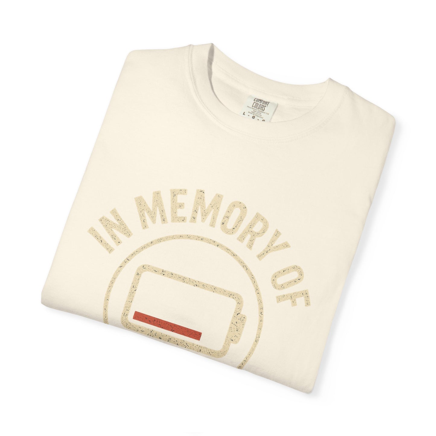 T-Shirt — "In Memory of When I Cared" Low Battery Graphic Tee