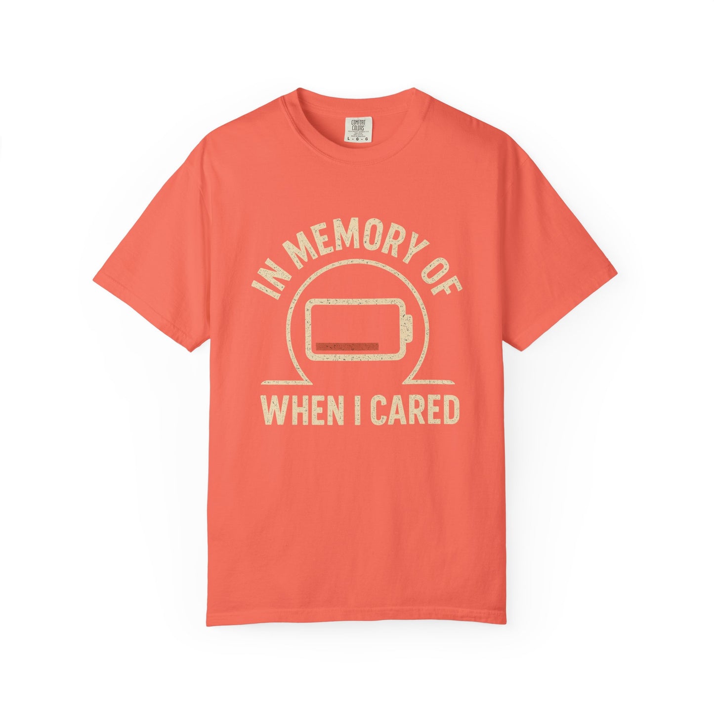 T-Shirt — "In Memory of When I Cared" Low Battery Graphic Tee