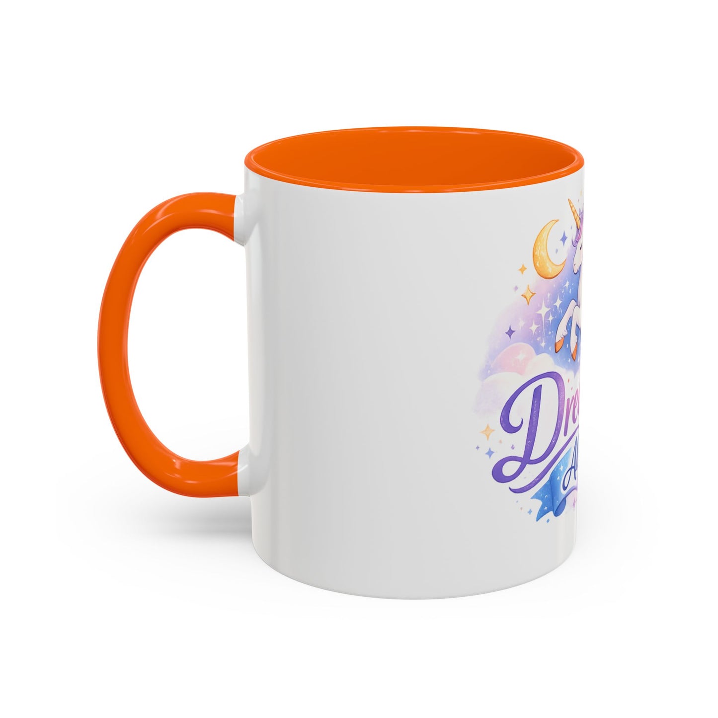 Dream Big Always Unicorn Coffee Mug