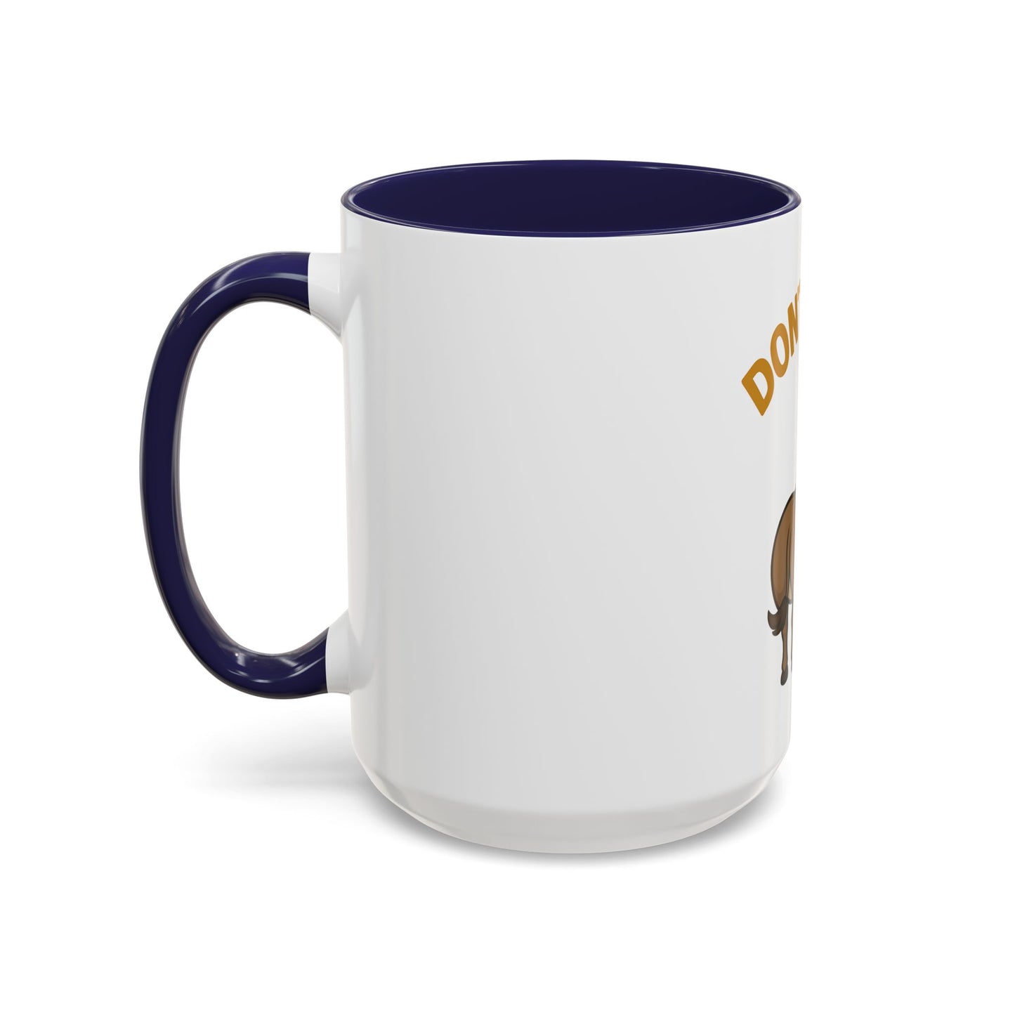 Don't Be An Ass Coffee Mug — Funny Donkey Accent Mug (11/15oz)
