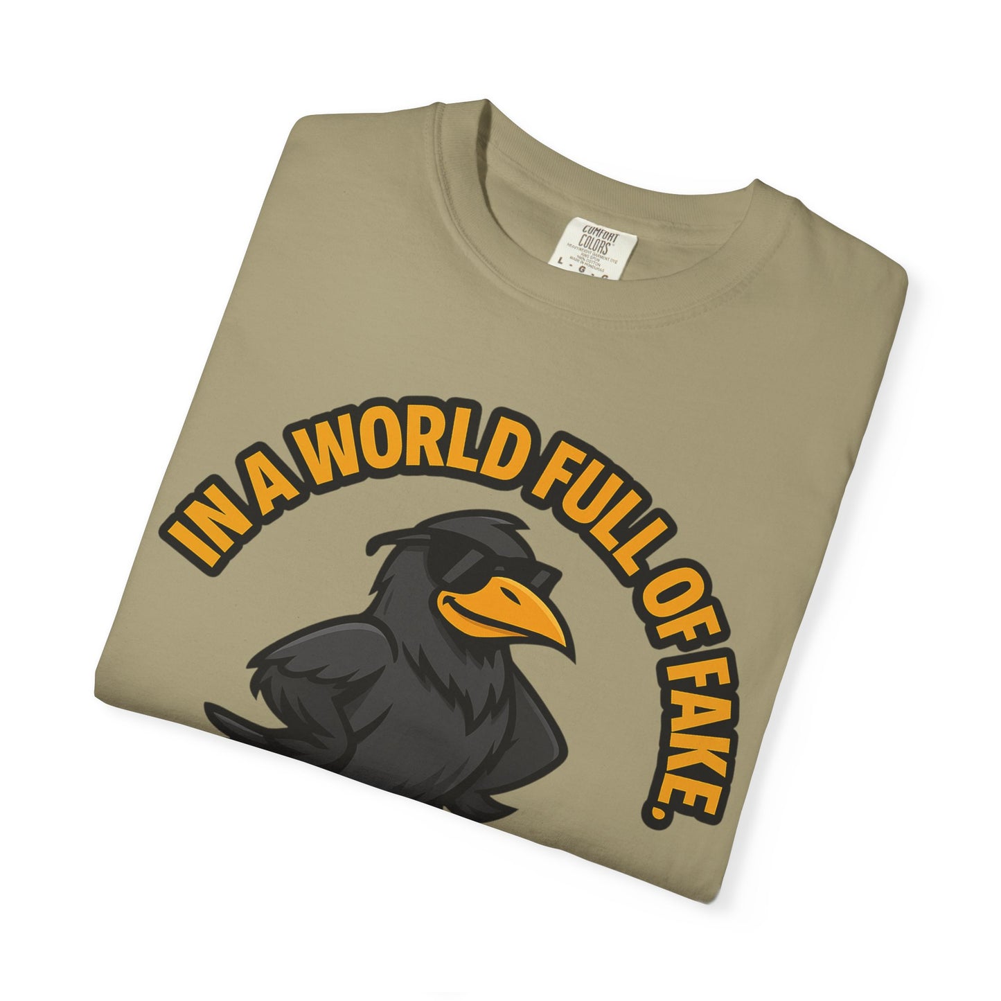 Keep It Real Crow T-Shirt — In a World Full of Fake Graphic Tee