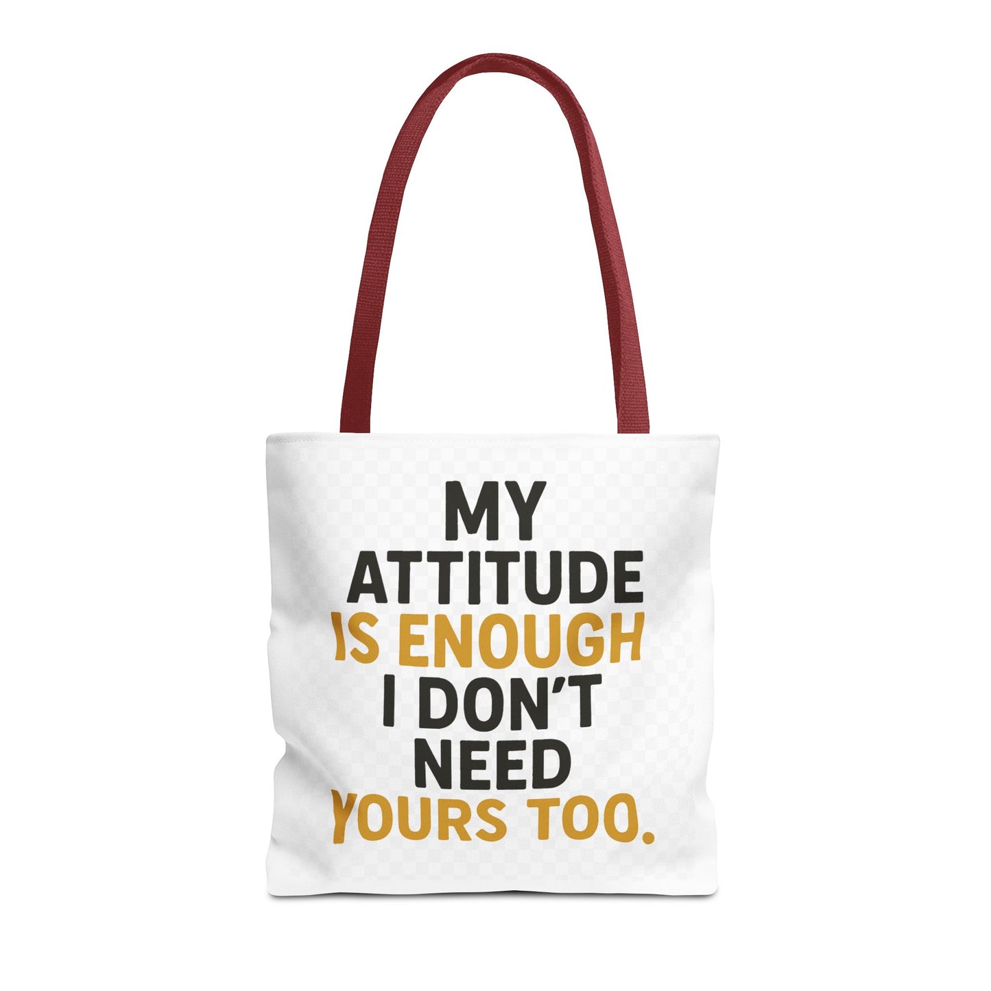 My Attitude Is Enough Tote Bag, Statement Bag, Reusable Shopping Bag, Gift for Her, Funny Tote, Attitude Bag, Casual accessory