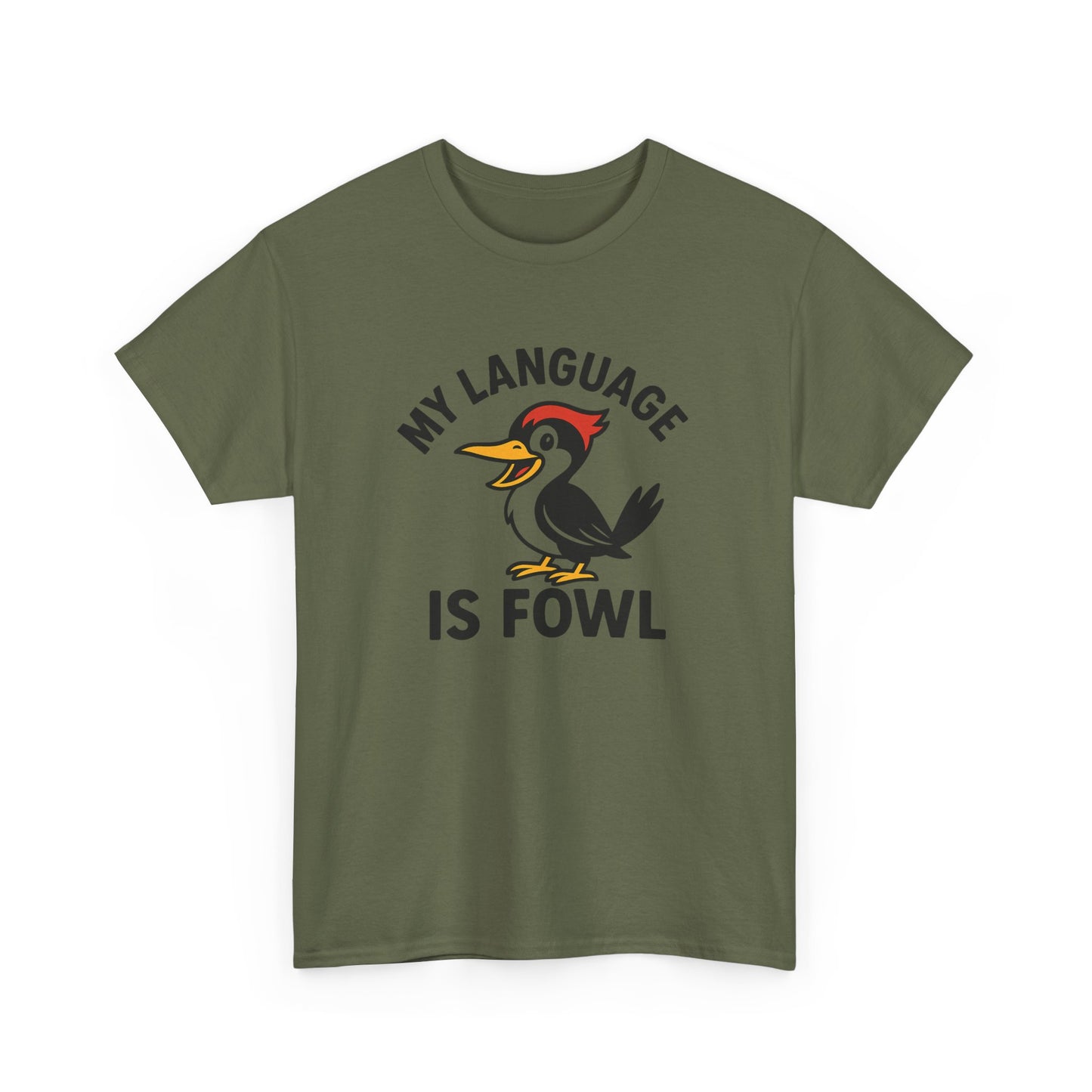 T-Shirt — “My Language Is Fowl” Funny Woodpecker Bird Graphic Tee