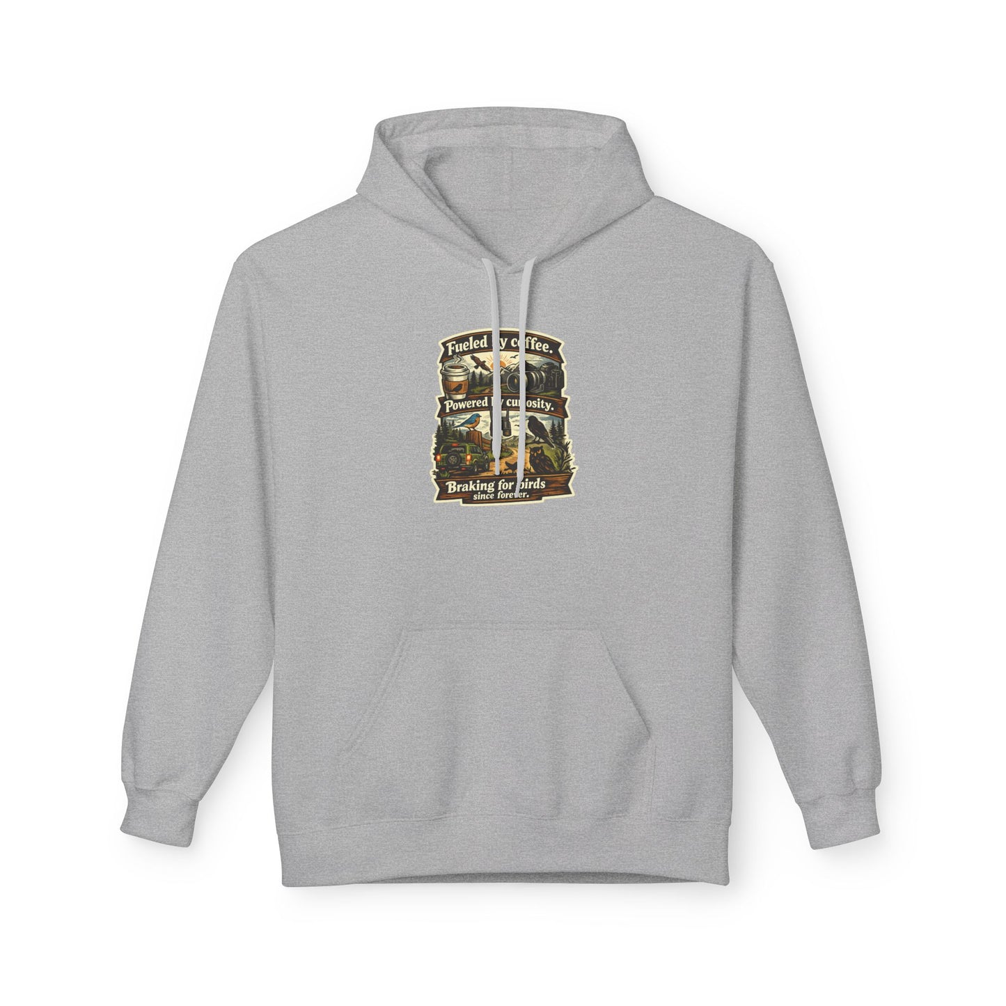 Hoodie — "Fueled by Coffee, Powered by Curiosity, Braking for Birds" Vintage Adventure Graphic
