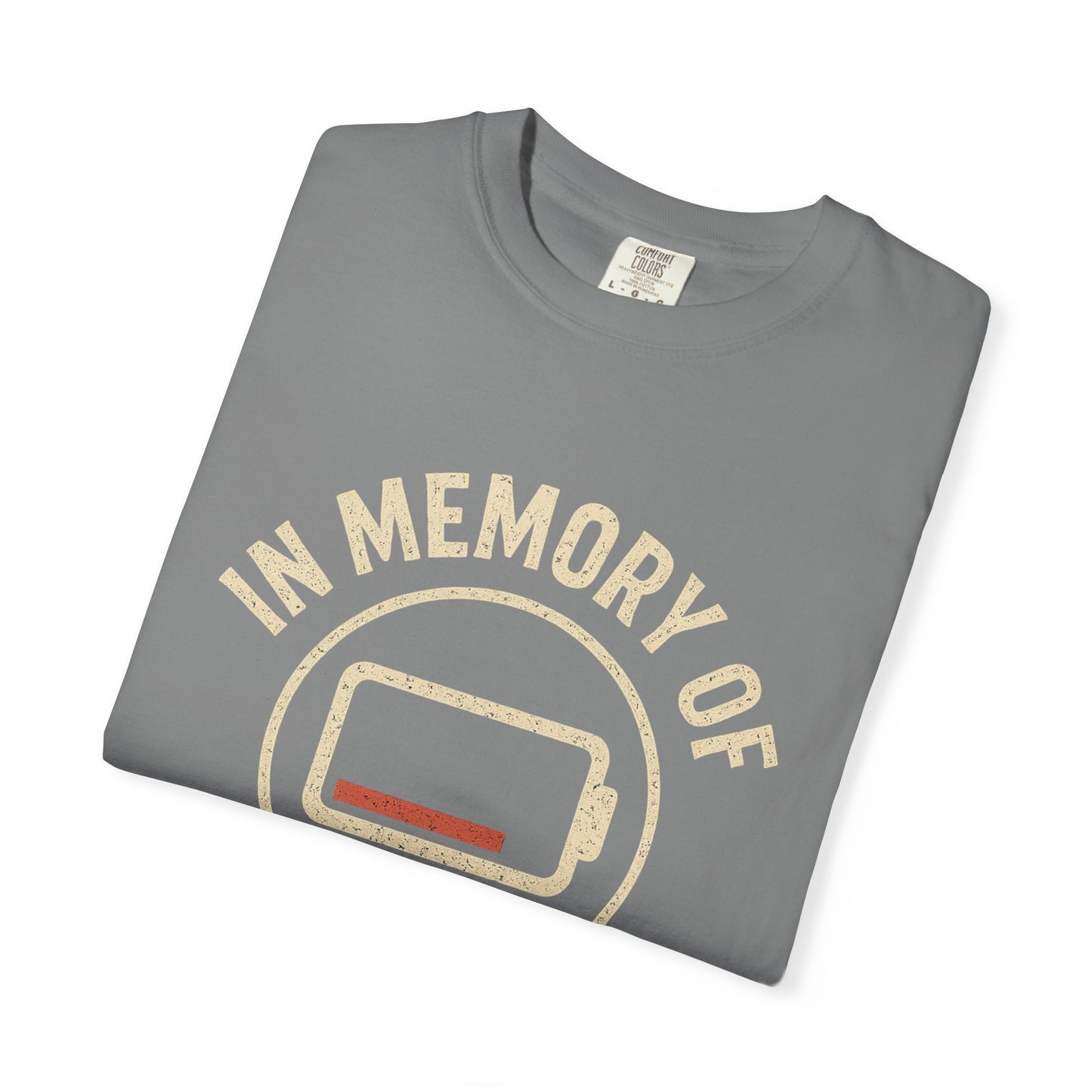 T-Shirt — "In Memory of When I Cared" Low Battery Graphic Tee