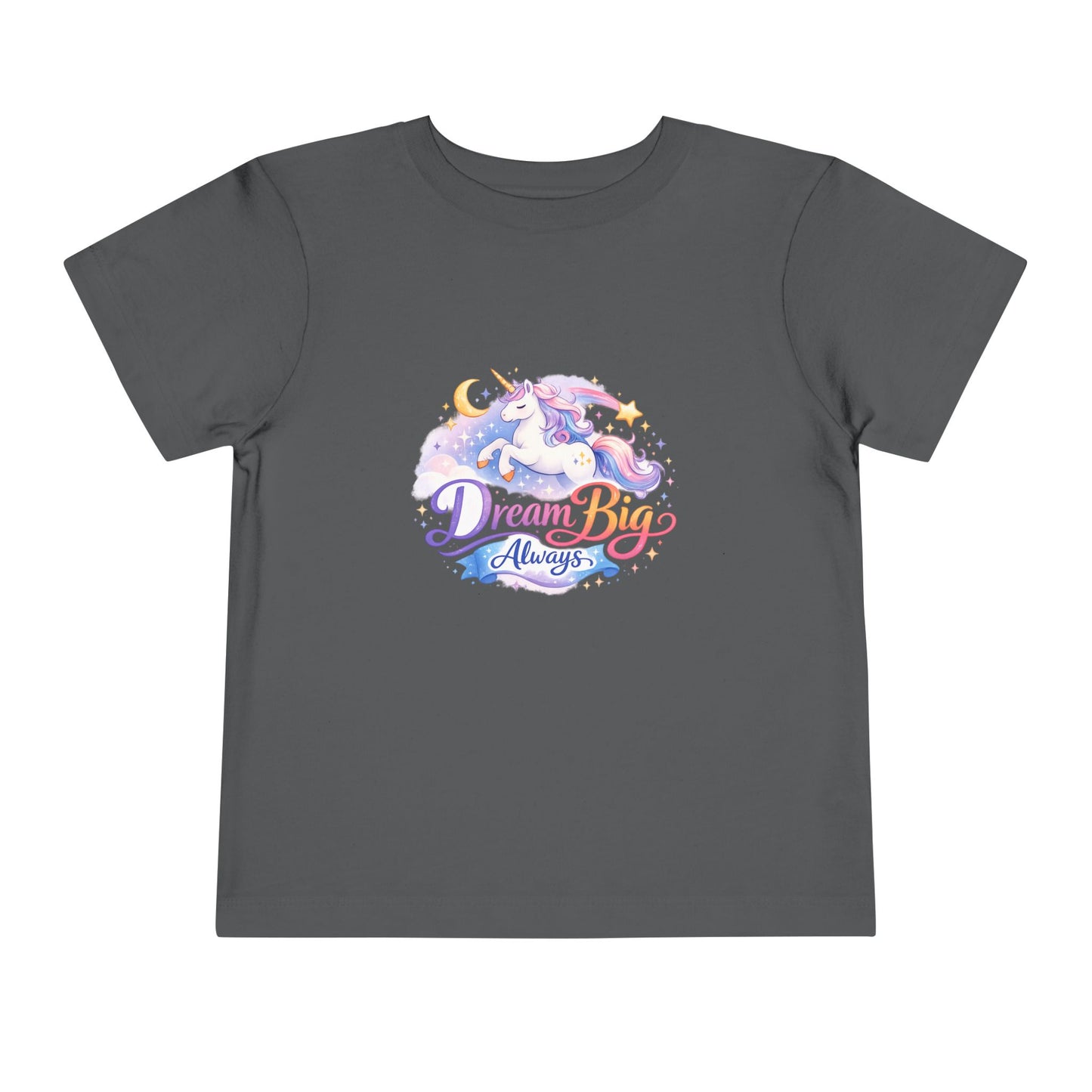 Toddler Tee — Dream Big Always Unicorn Graphic