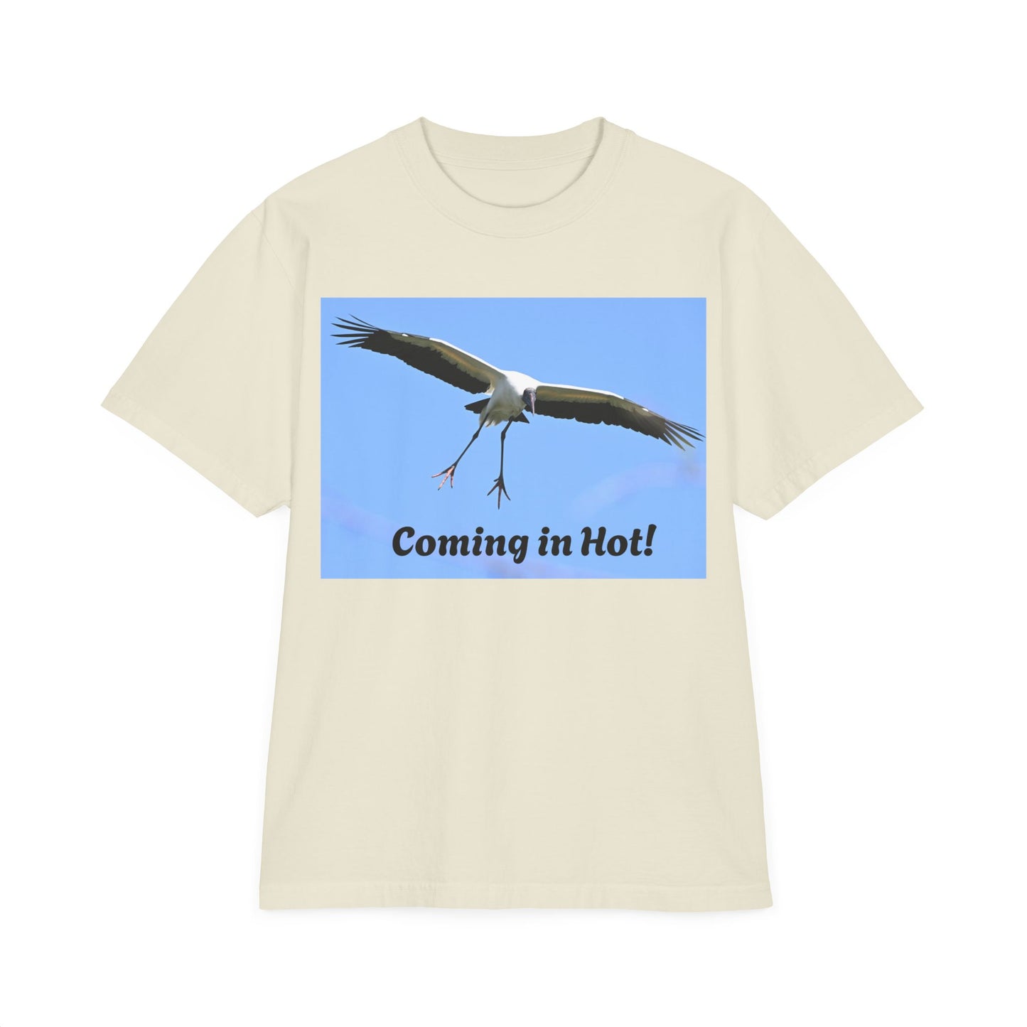 Unisex Garment-Dyed T-Shirt - 'Coming in Hot!' Fun Graphic Tee, Casual Wear, Gift for Bird Lovers, Summer Fashion, Birthday Present