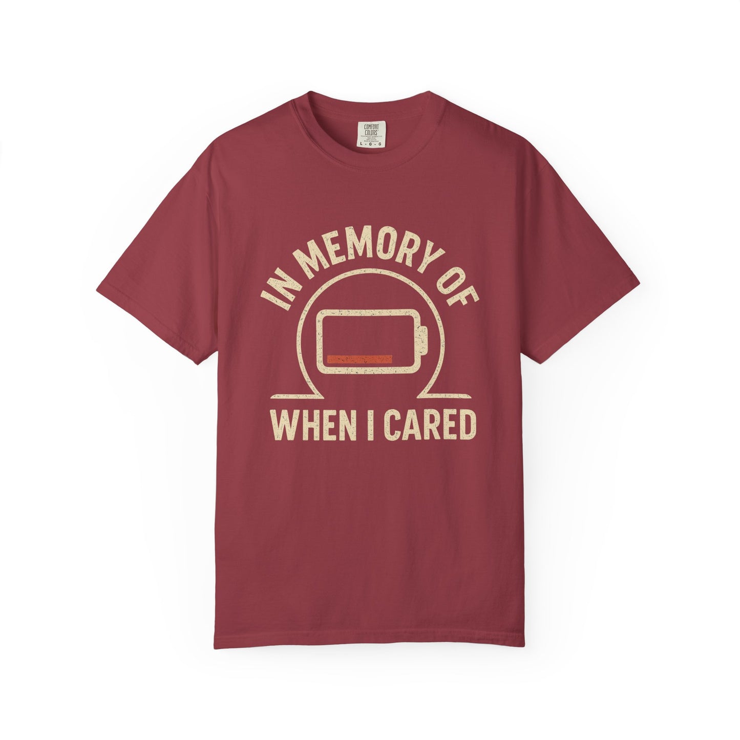 T-Shirt — "In Memory of When I Cared" Low Battery Graphic Tee