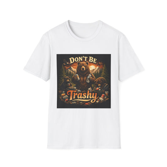 Don’t Be Trashy Bear T-Shirt — Camping / Environmental Conservation Tee